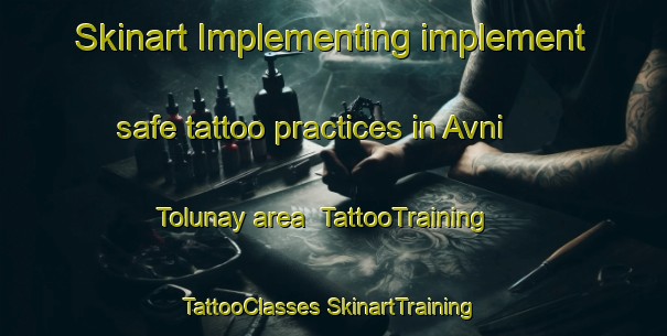 Skinart Implementing implement safe tattoo practices in Avni Tolunay area | #TattooTraining #TattooClasses #SkinartTraining-Turkey