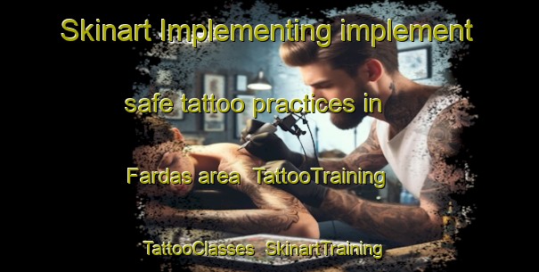 Skinart Implementing implement safe tattoo practices in Fardas area | TattooTraining | TattooClasses | SkinartTraining-Turkey
