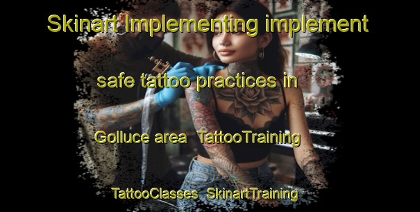 Skinart Implementing implement safe tattoo practices in Golluce area | TattooTraining | TattooClasses | SkinartTraining-Turkey