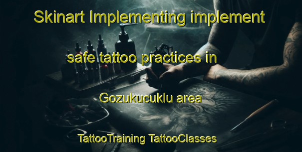 Skinart Implementing implement safe tattoo practices in Gozukucuklu area | #TattooTraining #TattooClasses #SkinartTraining-Turkey