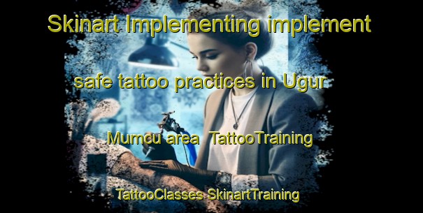 Skinart Implementing implement safe tattoo practices in Ugur Mumcu area | #TattooTraining #TattooClasses #SkinartTraining-Turkey