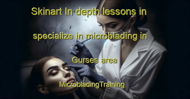 Skinart In-depth lessons in specialize in microblading in Gurses area | MicrobladingTraining | MicrobladingClasses | SkinartTraining-Turkey