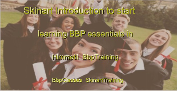 Skinart Introduction to start learning BBP essentials in Himmetli | BbpTraining | BbpClasses | SkinartTraining-Turkey