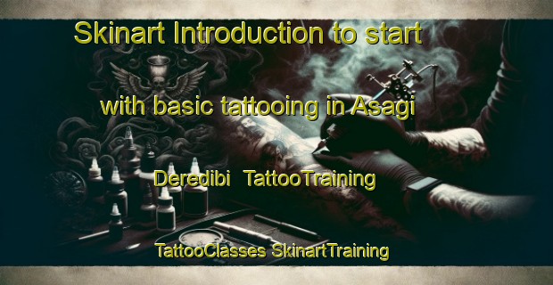 Skinart Introduction to start with basic tattooing in Asagi Deredibi | #TattooTraining #TattooClasses #SkinartTraining-Turkey