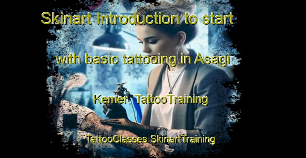 Skinart Introduction to start with basic tattooing in Asagi Kemer | #TattooTraining #TattooClasses #SkinartTraining-Turkey