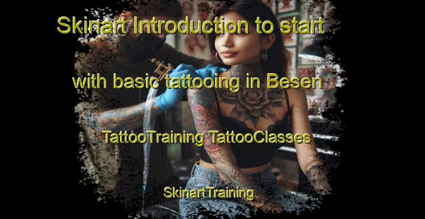 Skinart Introduction to start with basic tattooing in Besen | #TattooTraining #TattooClasses #SkinartTraining-Turkey