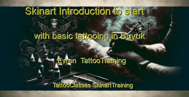 Skinart Introduction to start with basic tattooing in Buyuk Evren | #TattooTraining #TattooClasses #SkinartTraining-Turkey