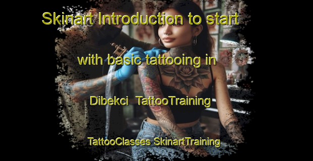 Skinart Introduction to start with basic tattooing in Dibekci | #TattooTraining #TattooClasses #SkinartTraining-Turkey