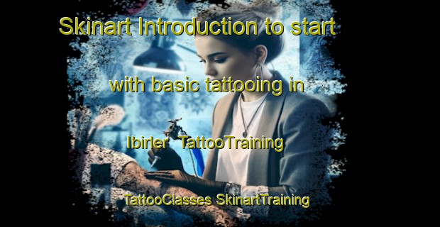 Skinart Introduction to start with basic tattooing in Ibirler | #TattooTraining #TattooClasses #SkinartTraining-Turkey