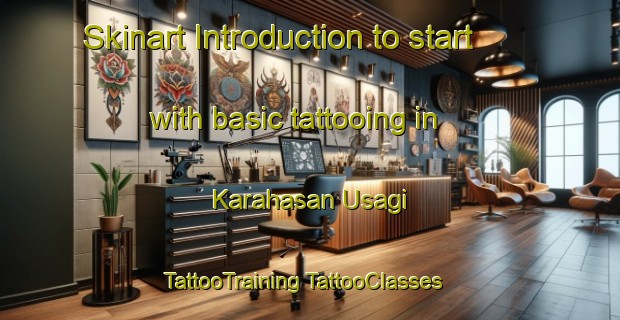 Skinart Introduction to start with basic tattooing in Karahasan Usagi | #TattooTraining #TattooClasses #SkinartTraining-Turkey