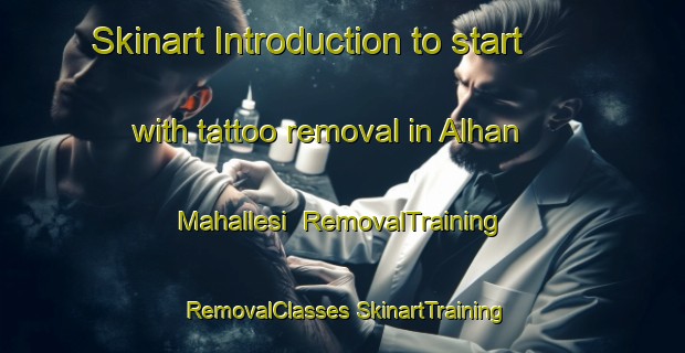 Skinart Introduction to start with tattoo removal in Alhan Mahallesi | #RemovalTraining #RemovalClasses #SkinartTraining-Turkey