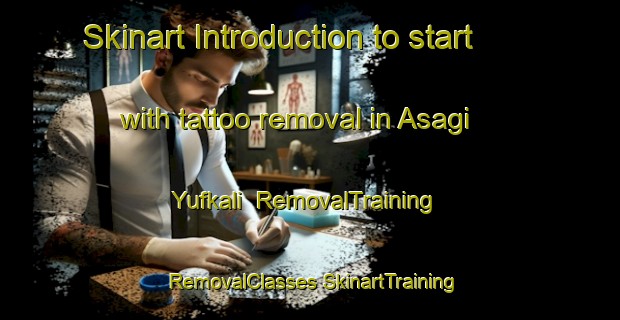 Skinart Introduction to start with tattoo removal in Asagi Yufkali | #RemovalTraining #RemovalClasses #SkinartTraining-Turkey