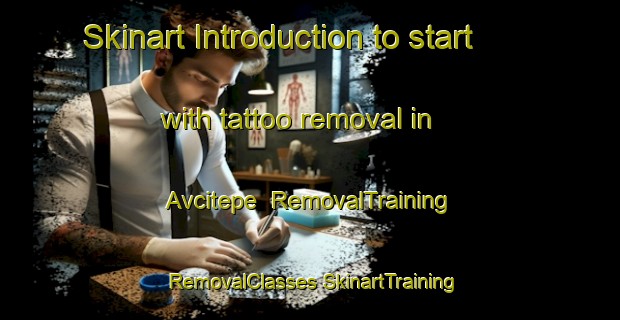 Skinart Introduction to start with tattoo removal in Avcitepe | #RemovalTraining #RemovalClasses #SkinartTraining-Turkey