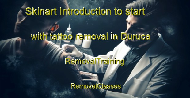 Skinart Introduction to start with tattoo removal in Duruca | RemovalTraining | RemovalClasses | SkinartTraining-Turkey