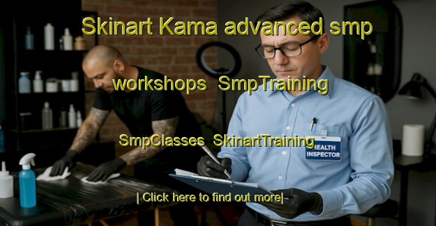 Skinart Kama advanced smp workshops | SmpTraining | SmpClasses | SkinartTraining-Turkey