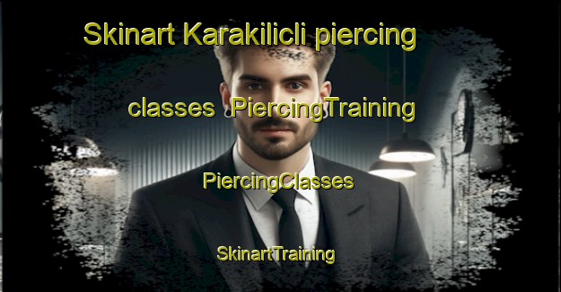 Skinart Karakilicli piercing classes | #PiercingTraining #PiercingClasses #SkinartTraining-Turkey