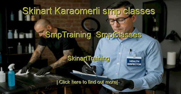 Skinart Karaomerli smp classes | SmpTraining | SmpClasses | SkinartTraining-Turkey