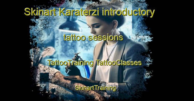 Skinart Karaterzi introductory tattoo sessions | #TattooTraining #TattooClasses #SkinartTraining-Turkey