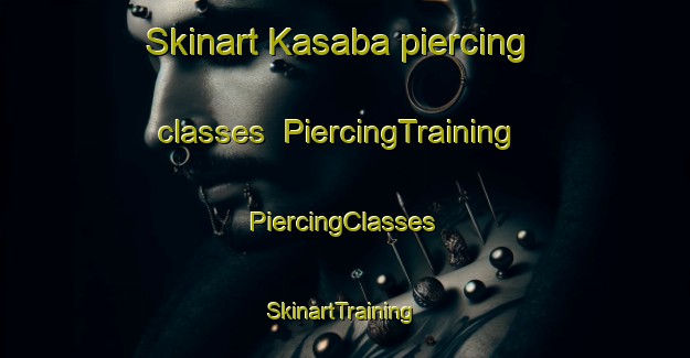 Skinart Kasaba piercing classes | #PiercingTraining #PiercingClasses #SkinartTraining-Turkey