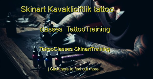 Skinart Kavakliciftlik tattoo classes | #TattooTraining #TattooClasses #SkinartTraining-Turkey