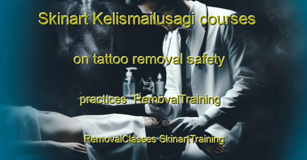 Skinart Kelismailusagi courses on tattoo removal safety practices | #RemovalTraining #RemovalClasses #SkinartTraining-Turkey