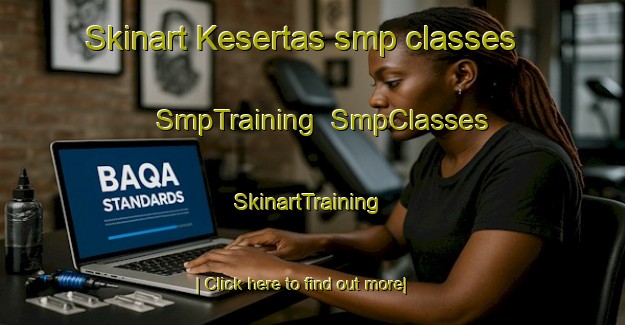 Skinart Kesertas smp classes | SmpTraining | SmpClasses | SkinartTraining-Turkey
