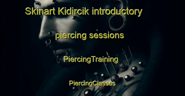 Skinart Kidircik introductory piercing sessions | #PiercingTraining #PiercingClasses #SkinartTraining-Turkey