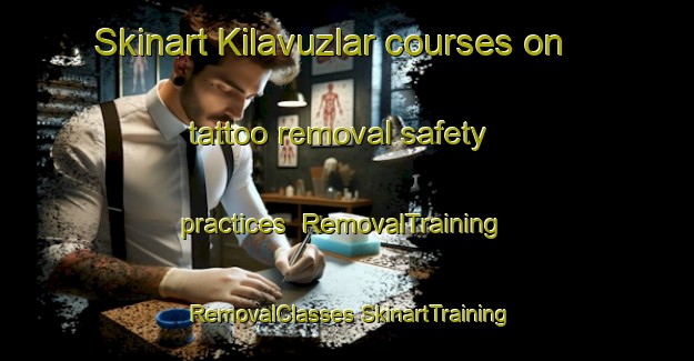 Skinart Kilavuzlar courses on tattoo removal safety practices | #RemovalTraining #RemovalClasses #SkinartTraining-Turkey