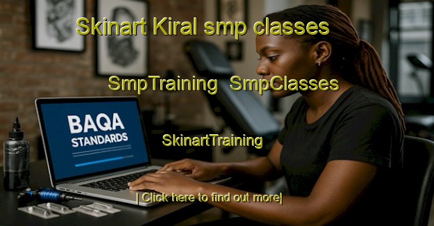 Skinart Kiral smp classes | SmpTraining | SmpClasses | SkinartTraining-Turkey
