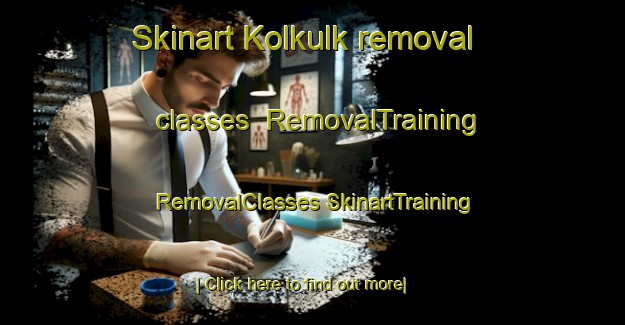 Skinart Kolkulk removal classes | #RemovalTraining #RemovalClasses #SkinartTraining-Turkey