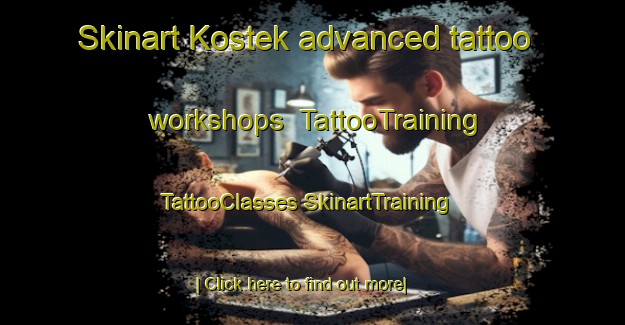 Skinart Kostek advanced tattoo workshops | #TattooTraining #TattooClasses #SkinartTraining-Turkey