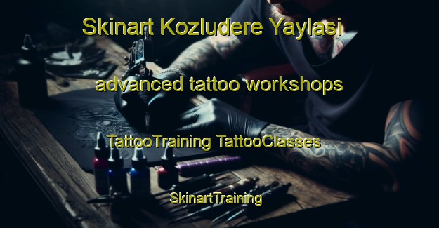 Skinart Kozludere Yaylasi advanced tattoo workshops | #TattooTraining #TattooClasses #SkinartTraining-Turkey