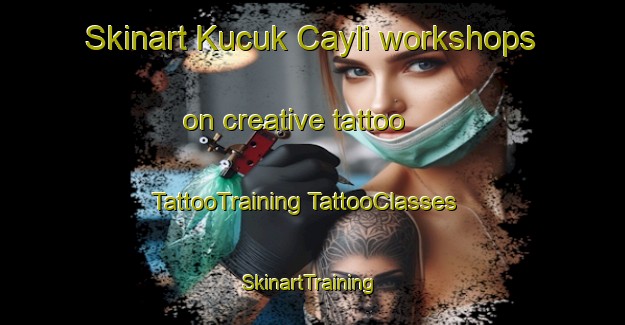 Skinart Kucuk Cayli workshops on creative tattoo | #TattooTraining #TattooClasses #SkinartTraining-Turkey