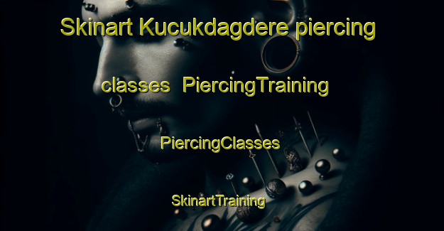 Skinart Kucukdagdere piercing classes | #PiercingTraining #PiercingClasses #SkinartTraining-Turkey