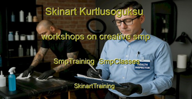 Skinart Kurtlusoguksu workshops on creative smp | SmpTraining | SmpClasses | SkinartTraining-Turkey