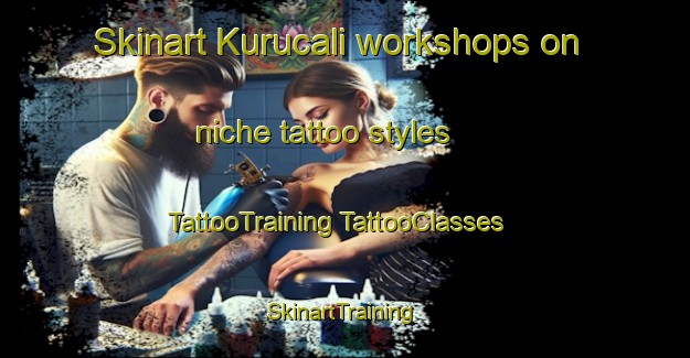 Skinart Kurucali workshops on niche tattoo styles | #TattooTraining #TattooClasses #SkinartTraining-Turkey