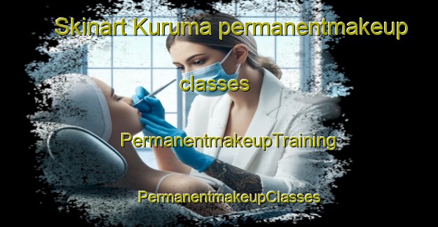 Skinart Kuruma permanentmakeup classes | #PermanentmakeupTraining #PermanentmakeupClasses #SkinartTraining-Turkey