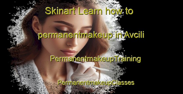 Skinart Learn how to permanentmakeup in Avcili | #PermanentmakeupTraining #PermanentmakeupClasses #SkinartTraining-Turkey