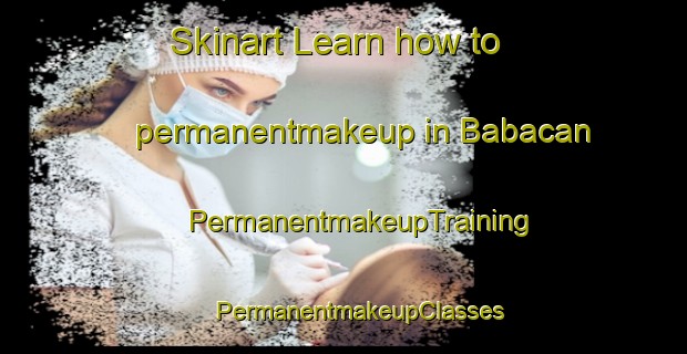 Skinart Learn how to permanentmakeup in Babacan | #PermanentmakeupTraining #PermanentmakeupClasses #SkinartTraining-Turkey