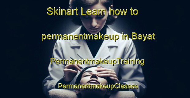Skinart Learn how to permanentmakeup in Bayat | PermanentmakeupTraining | PermanentmakeupClasses | SkinartTraining-Turkey