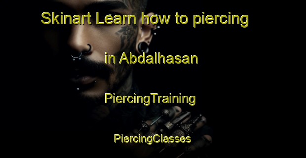 Skinart Learn how to piercing in Abdalhasan | #PiercingTraining #PiercingClasses #SkinartTraining-Turkey