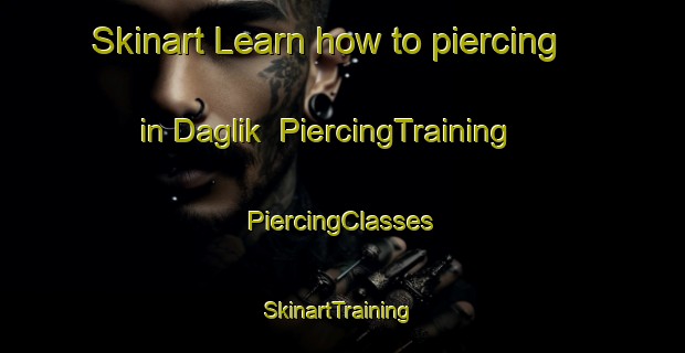 Skinart Learn how to piercing in Daglik | #PiercingTraining #PiercingClasses #SkinartTraining-Turkey