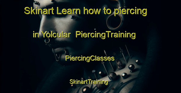 Skinart Learn how to piercing in Yolcular | #PiercingTraining #PiercingClasses #SkinartTraining-Turkey