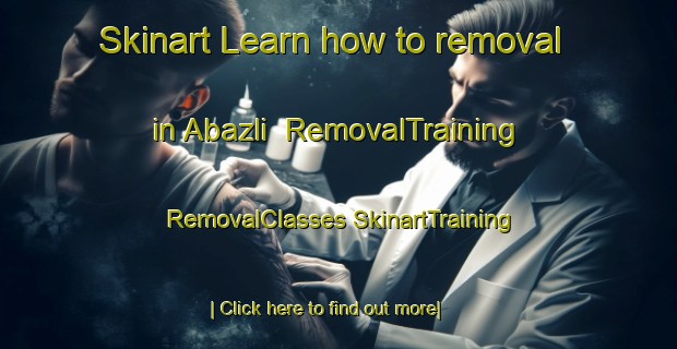 Skinart Learn how to removal in Abazli | #RemovalTraining #RemovalClasses #SkinartTraining-Turkey