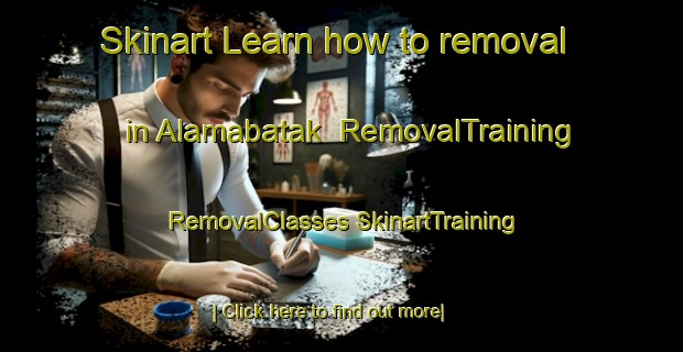 Skinart Learn how to removal in Alamabatak | #RemovalTraining #RemovalClasses #SkinartTraining-Turkey