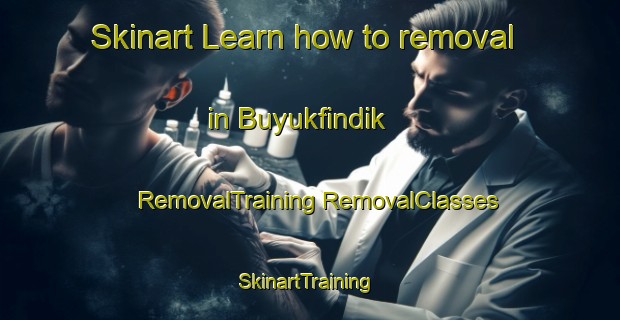 Skinart Learn how to removal in Buyukfindik | #RemovalTraining #RemovalClasses #SkinartTraining-Turkey