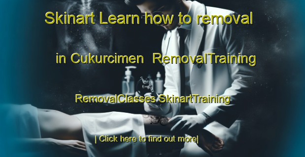 Skinart Learn how to removal in Cukurcimen | #RemovalTraining #RemovalClasses #SkinartTraining-Turkey