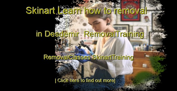 Skinart Learn how to removal in Desdemir | #RemovalTraining #RemovalClasses #SkinartTraining-Turkey