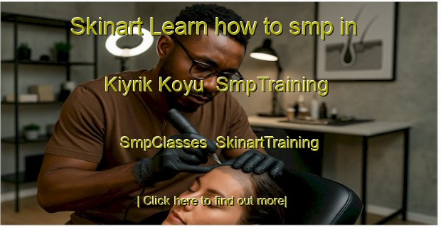 Skinart Learn how to smp in Kiyrik Koyu | SmpTraining | SmpClasses | SkinartTraining-Turkey