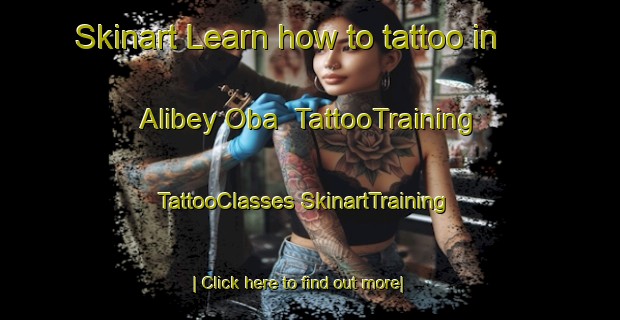 Skinart Learn how to tattoo in Alibey Oba | #TattooTraining #TattooClasses #SkinartTraining-Turkey